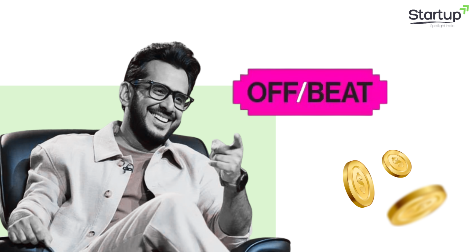 Aman Gupta’s Off Beat raises Rs 100 Cr led by Bessemer