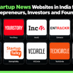 Startup News Websites in India for Entrepreneurs, Investors and Founders
